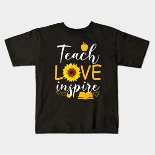 Teach Love And Inspire Shirt - Teacher Sunflower Kids T-Shirt